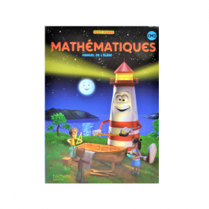 PETIT PHARE MATHEMATIQUES CM2 ED.2010 -MANUEL DE L’ELEVE-