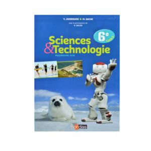 SCIENCE ET TECHNOLOGIE 6E MANUEL DE L’ÉLÈVE ED 2016  -BORDAS-