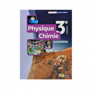 PHYSIQUE-CHIMIE 3e MANUEL DE L'ÉLÈVE ED 2016-BORDAS-