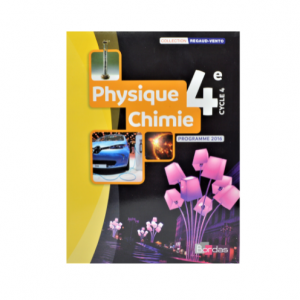 PHYSIQUE-CHIMIE 4e MANUEL DE L'ÉLÈVE ED 2016-BORDAS-