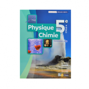 PHYSIQUE-CHIMIE 5e MANUEL DE L'ÉLÈVE ED 2016-BORDAS-