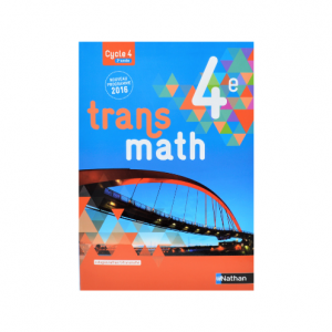 TRANSMATH MATHEMATIQUES 4è 2016 MANUEL ELEVE -NATHAN-