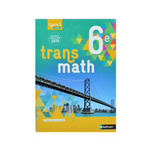 TRANSMATH MATHEMATIQUES 6è 2016 MANUEL ELEVE -NATHAN-