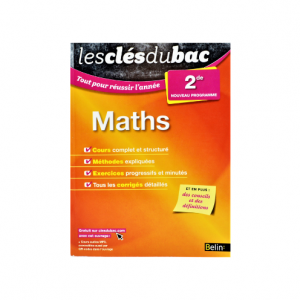 LES CLES DU BAC TOUT POUR RÉUSSIR L'ANNÉE MATHS -2ed-