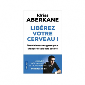 LIBEREZ VOTRE CERVEAU ! -IDRISS ABERKANE-