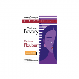 MADAME DE BAUVARY GUSTAVE FLAUBERT -LAROUSSE-