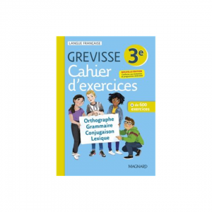 CAHIER D'EXERCICES GREVISSE 3E