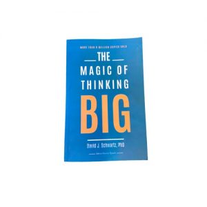 The magic of thinking big -David J.Schwartz-