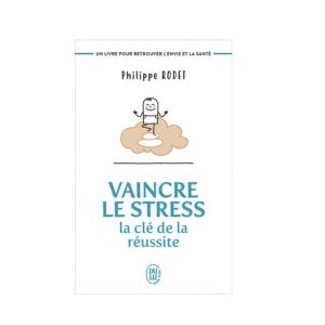 VAINCRE LE STRESS LA CLÉ DE LA RÉUSSITE