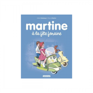 MARTINE A LA FÊTE FORAINE