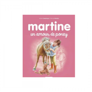 MARTINE UN AMOUR DE PONEY