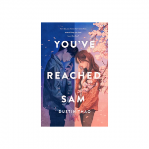 YOU´VE REACHED SAM -DUSTIN THAO-